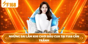 Những Sai Lầm Khi Chơi Bầu Cua Tại F168 Cần Tránh